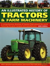 Tractors & Farm Machinery, An Illustrated History Of