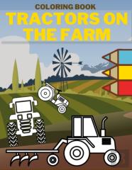 Tractors On The Farm Coloring Book