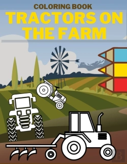 Bertrand.pt - Tractors On The Farm Coloring Book