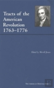 Tracts Of The American Revolution, 1763-1776