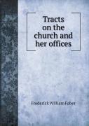 Tracts On The Church And Her Offices