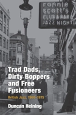 Bertrand.pt - Trad Dads, Dirty Boppers And Free Fusioneers