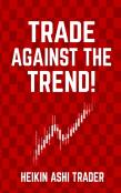 Trade Against The Trend!