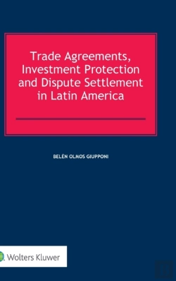 Bertrand.pt - Trade Agreements, Investment Protection And Dispute Settlement In Latin America