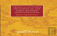 Trade And Cultural Exchange In The Early Modern Mediterranean
