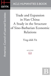 Trade And Expansion In Han China