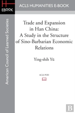 Bertrand.pt - Trade And Expansion In Han China