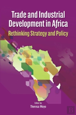 Bertrand.pt - Trade And Industrial Development In Africa. Rethinking Strategy And Policy
