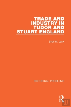 Bertrand.pt - Trade And Industry In Tudor And Stuart England