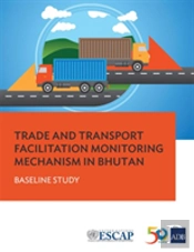 Trade And Transport Facilitation Monitoring Mechanism In Bhutan