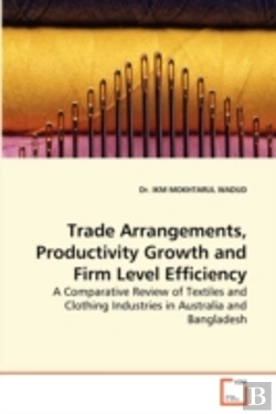 Bertrand.pt - Trade Arrangements, Productivity Growth And Firm Level Efficiency