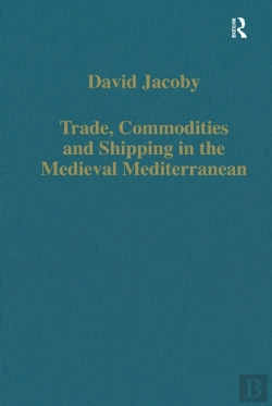 Bertrand.pt - Trade, Commodities And Shipping In The Medieval Mediterranean