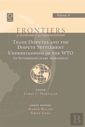Trade Disputes And The Dispute Settlement Understanding Of The Wto