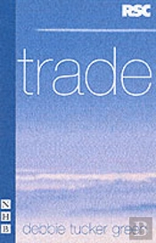 Trade & Generations: Two Plays