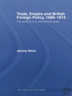 Bertrand.pt - Trade, Empire And British Foreign Policy, 1689-1815