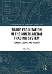 Trade Facilitation In The Multilateral Trading System