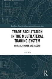 Trade Facilitation In The Multilateral Trading System