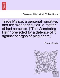 Bertrand.pt - Trade Malice: A Personal Narrative; And The Wandering Heir: A Matter Of Fact Romance. (