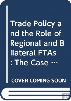 Bertrand.pt - Trade Policy And The Role Of Regional And Bilateral Ftas