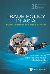 Trade Policy In Asia: Higher Education And Media Services