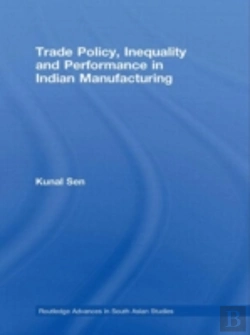 Bertrand.pt - Trade Policy, Inequality And Performance In Indian Manufacturing
