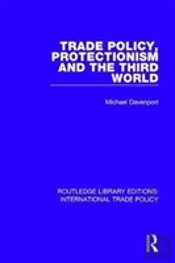 Trade Policy, Protectionism And The Third World