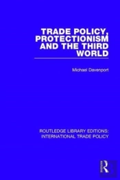 Trade Policy, Protectionism And The Third World