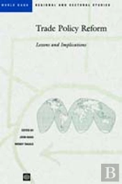 Trade Policy Reform: Lessons And Implications (World Bank Regional And Sectoral Studies)