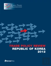 Trade Policy Review - Republic Of Korea, 2012