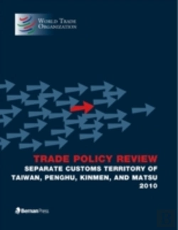 Bertrand.pt - Trade Policy Review - Separate Customs Territory Of Taiwan, Penghu, Kinmen, And Matsu 2010
