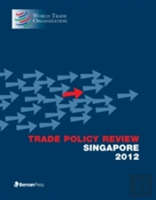 Trade Policy Review - Singapore 2012