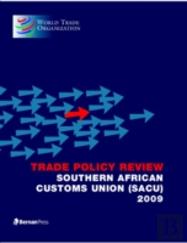 Trade Policy Review - Southern African Customs Union (Sacu) 2009