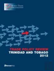 Trade Policy Review - Trinidad And Tobago, 2012