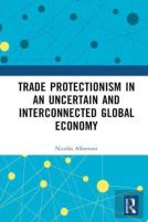 Trade Protectionism In An Uncertain And Interconnected Global Economy
