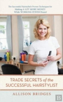 Bertrand.pt - Trade Secrets Of The Successful Hairstyl