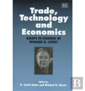 Trade, Technology And Economics - Essays In Honour Of Richard G. Lipsey