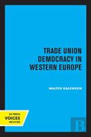 Trade Union Democracy In Western Europe