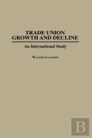 Trade Union Growth And Decline