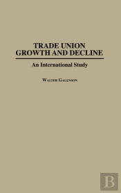 Trade Union Growth And Decline
