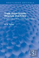 Trade Union Growth, Structure And Policy