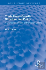 Trade Union Growth, Structure And Policy