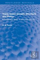 Trade Union Growth, Structure And Policy