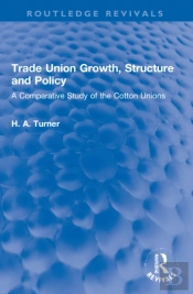 Trade Union Growth, Structure And Policy