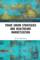 Trade Union Strategies Against Healthcare Marketization