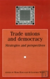 Trade Unions And Democracy