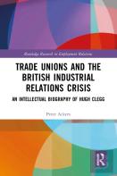 Trade Unions And The British Industrial Relations Crisis