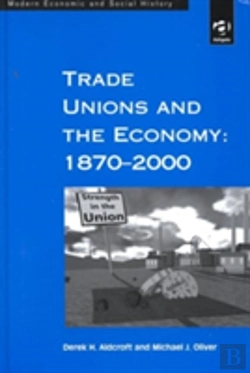 Bertrand.pt - Trade Unions And The Economy: 1870â€“2000