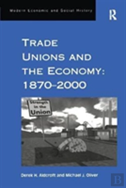 Bertrand.pt - Trade Unions And The Economy: 1870â€“2000