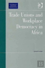 Trade Unions And Workplace Democracy In Africa