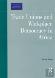 Trade Unions And Workplace Democracy In Africa